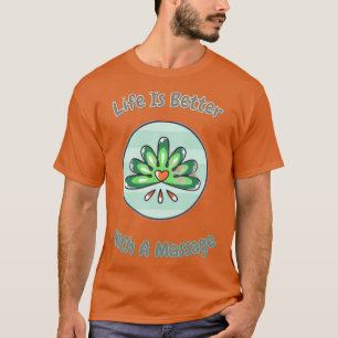 Camiseta A Vida É Melhor Com Um Autocolante De Massagem 2
