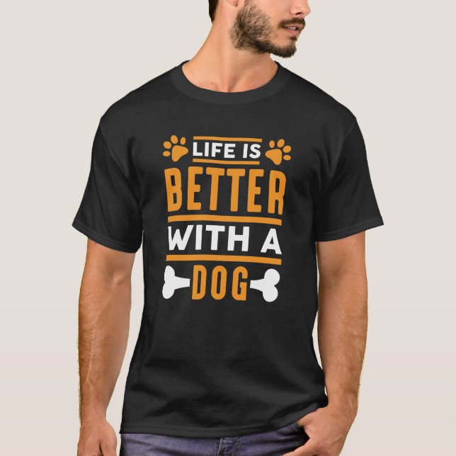 Camiseta A Vida É Melhor Com Um Cachorro (Frente)