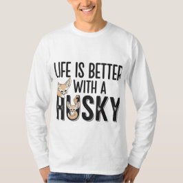 Camiseta A Vida É Melhor Com Um Cachorro Engraçado Com Rouc