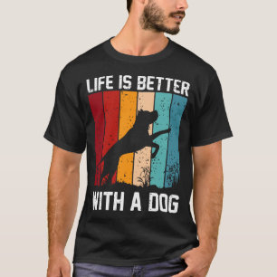 Camiseta a vida é melhor com um cão