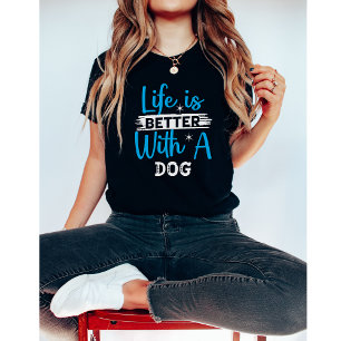 Camiseta A vida é melhor com um cão