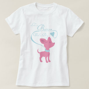 Camiseta A vida é melhor com um cão