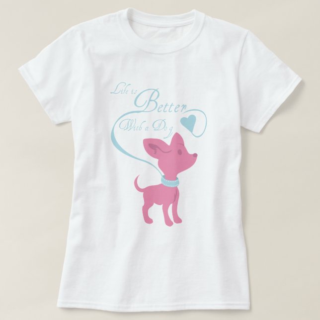 Camiseta A vida é melhor com um cão (Frente do Design)