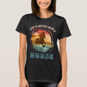 CAMISETA A VIDA É MELHOR COM UM CAVALO