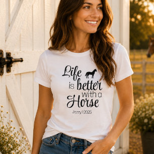 Camiseta A Vida É Melhor Com Um Cavalo Rótulo Personalizado