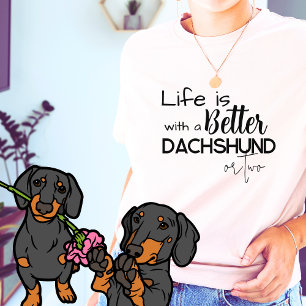 Camiseta A vida é melhor com um Dachshund ou DOO