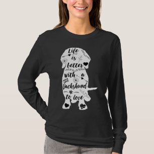 Camiseta A Vida É Melhor Com Um Dachshund Para Amar