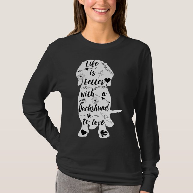 Camiseta A Vida É Melhor Com Um Dachshund Para Amar (Frente)