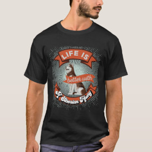 Camiseta A Vida É Melhor Com Um Letrão Irmão Husky 3