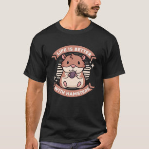 Camiseta A vida é melhor com um Ouro anão de Hamster