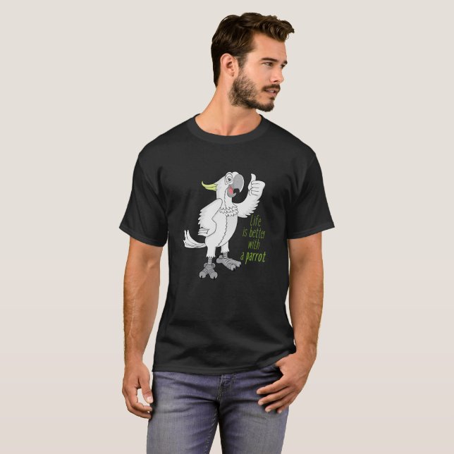 Camiseta a vida é melhor com um papagaio (Frente Completa)