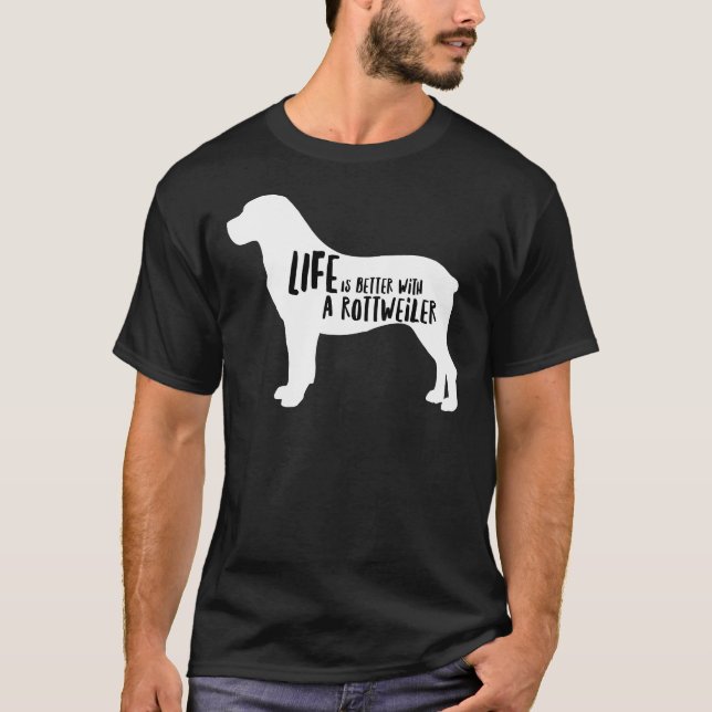 Camiseta A Vida É Melhor Com Um Rottweiler 35 (Frente)