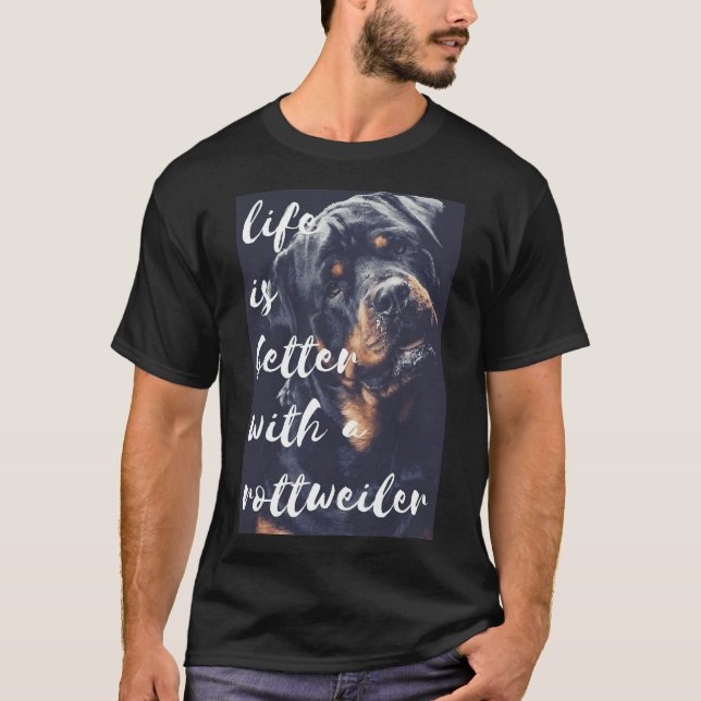 Camiseta A Vida É Melhor Com Um Rottweiler Ativo (Frente)