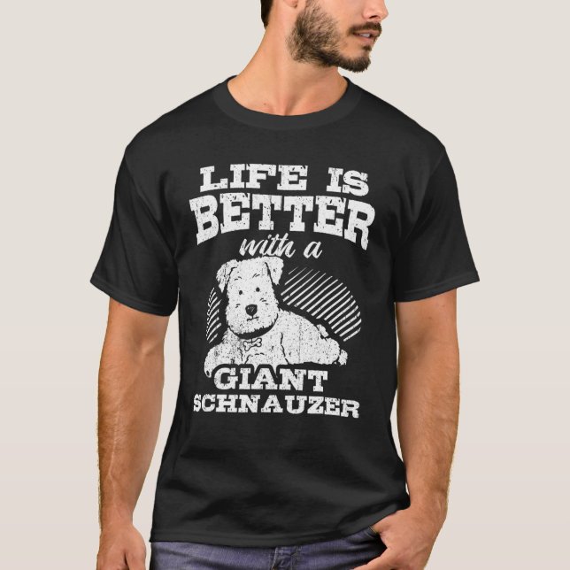 Camiseta A Vida É Melhor Com Um Schnauzer Gigante (Frente)