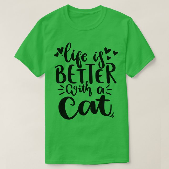 Camiseta A Vida É Melhor Com Uma Citação De Gato Engraçado. (Frente do Design)