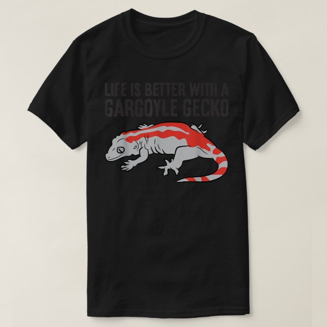 Camiseta A Vida É Melhor Com Uma Gecko Gargoyle  (Frente do Design)