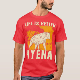 Camiseta A Vida É Melhor Com Uma Hiena