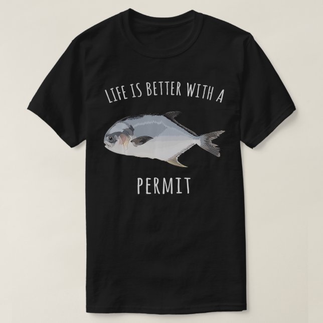 Camiseta A Vida É Melhor Com Uma Licença De Peixe Engraçado (Frente do Design)