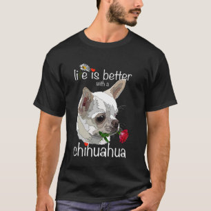 Camiseta A Vida É Melhor Com Uma Mãe Chihuahua Branca