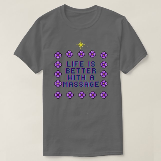 Camiseta a vida é melhor com uma massagem 106 (Frente do Design)