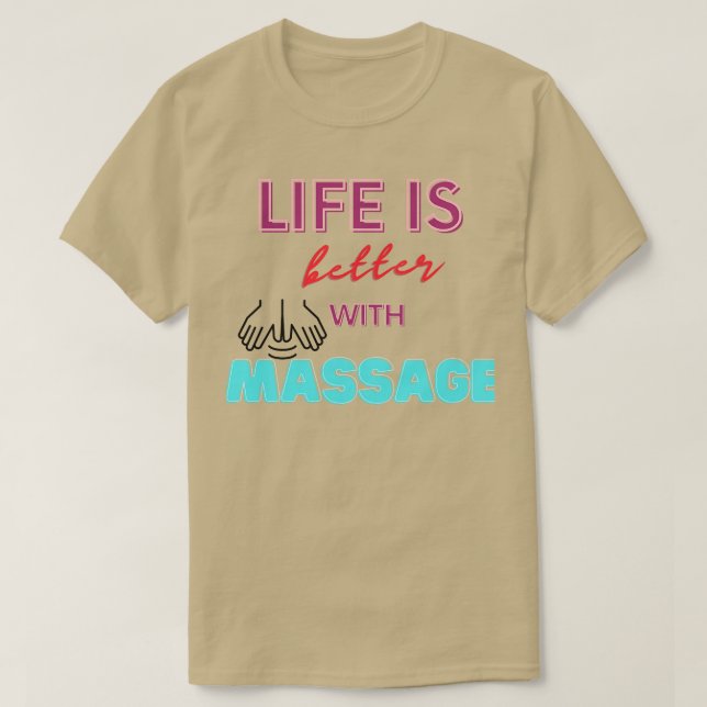 Camiseta a vida é melhor com uma massagem 116 (Frente do Design)