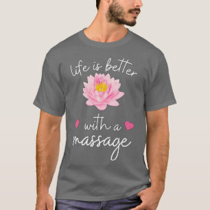 Camiseta a vida é melhor com uma massagem 119