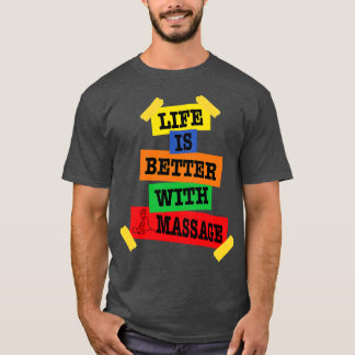 Camiseta A Vida É Melhor Com Uma Massagem 148
