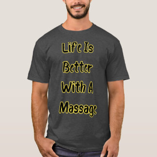 Camiseta A Vida É Melhor Com Uma Massagem 187