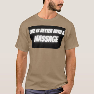 Camiseta a vida é melhor com uma massagem 194