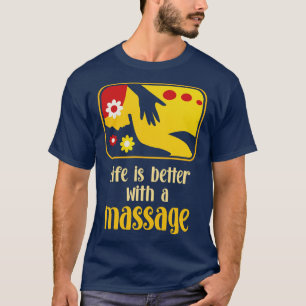 Camiseta A Vida É Melhor Com Uma Massagem 2