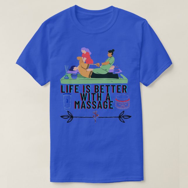 Camiseta A Vida É Melhor Com Uma Massagem 68 (Frente do Design)