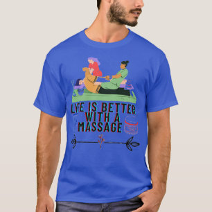 Camiseta A Vida É Melhor Com Uma Massagem 68