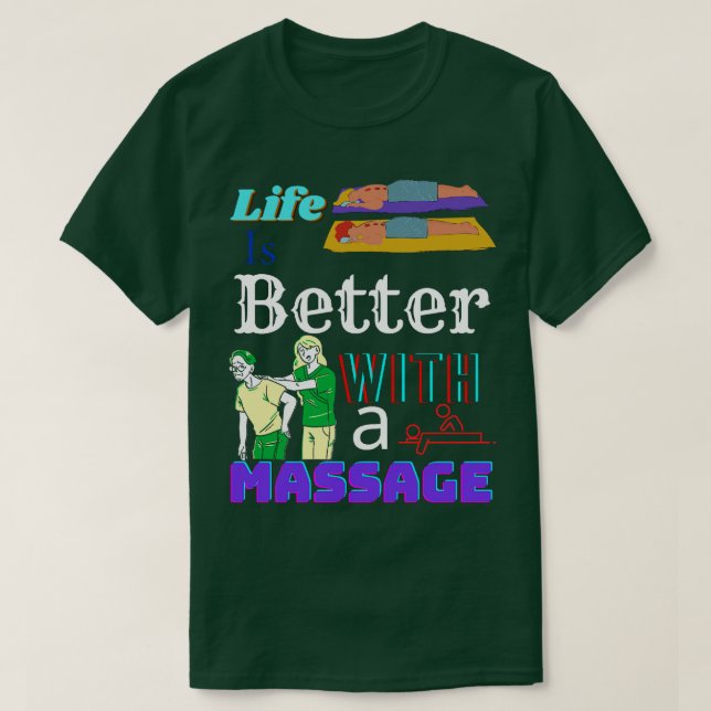 Camiseta A Vida É Melhor Com Uma Massagem 76 (Frente do Design)