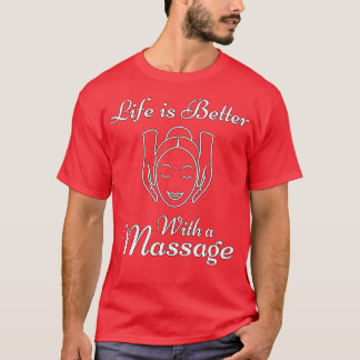 Camiseta A Vida É Melhor Com Uma Massagem De Presentes Engr