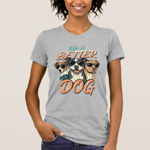 Camiseta A Vida é Melhor Com Vetor de Cachorro