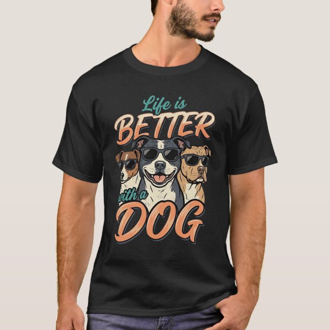 Camiseta A Vida é Melhor Com Vetor de Cachorro (Frente)