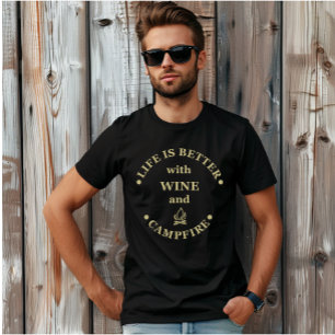 Camiseta a vida é melhor com vinho e fogueira