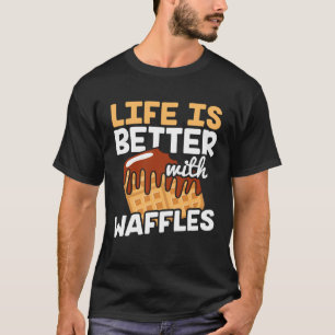 Camiseta A vida é melhor com Waffles Waffle Pancakes
