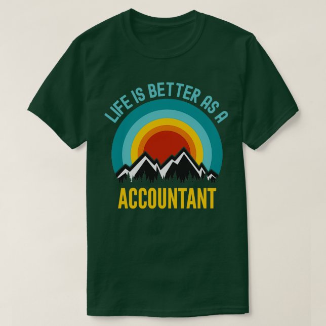 Camiseta A vida é melhor como contador (Frente do Design)