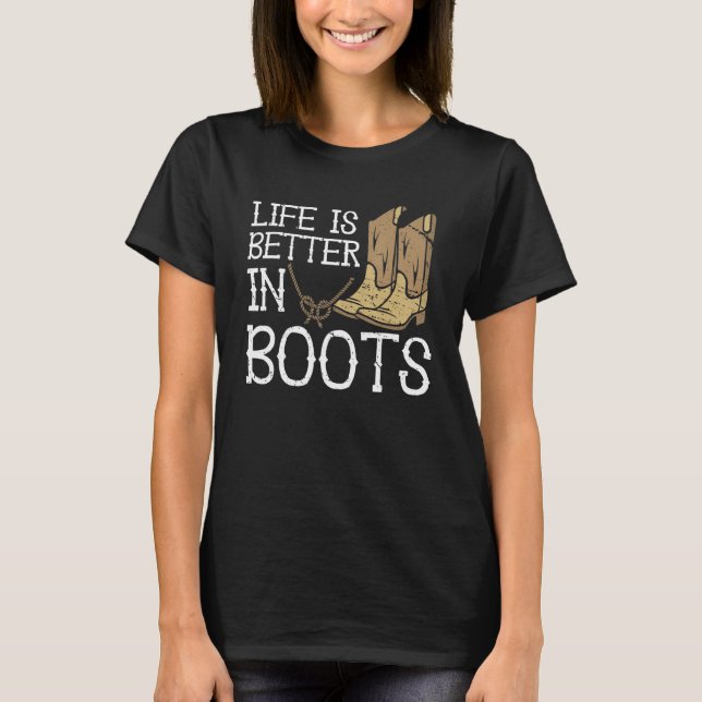 Camiseta A Vida É Melhor Em Boots Country Cowgirl (Frente)