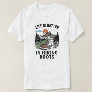 Camiseta A vida é melhor em botas de caminhada