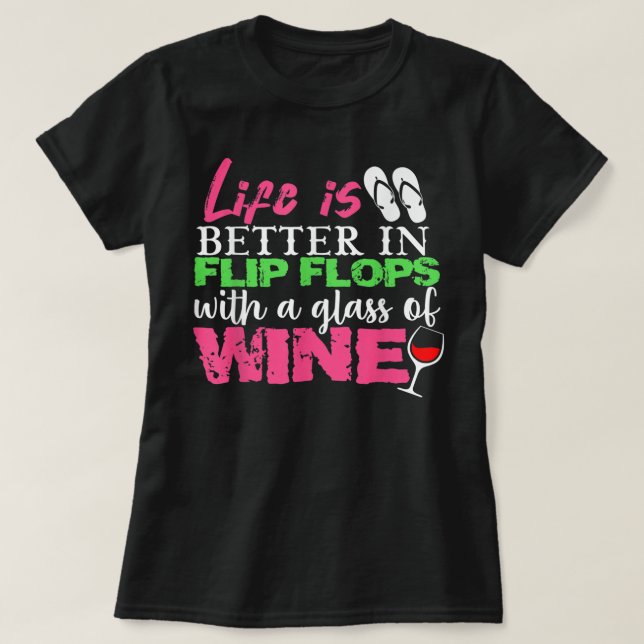Camiseta A Vida É Melhor Em Chinelos Com Vidro (Frente do Design)