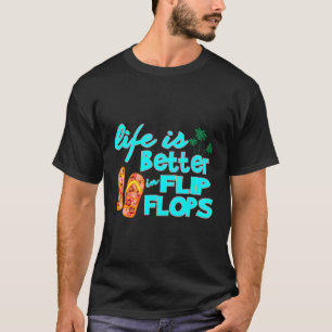 Camiseta A Vida É Melhor Em Chinelos - Inundação De Sacudir