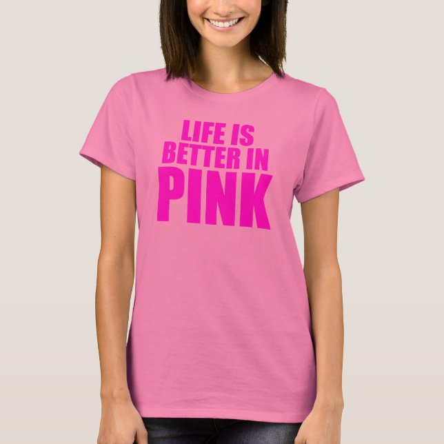 Camiseta A Vida é Melhor em Rosa (Frente)