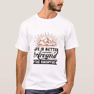 Camiseta A vida é melhor em torno da fogueira 