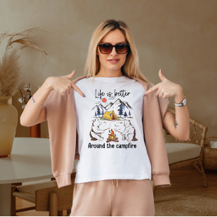 Camiseta A vida é melhor em torno da fogueira