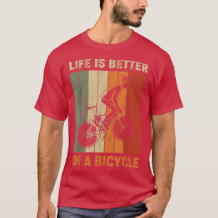 Camiseta A vida é melhor em uma bicicleta, bicicleta de bic