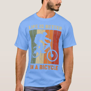 Camiseta A vida é melhor em uma bicicleta, bicicleta de bic