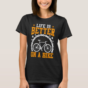 Camiseta A vida é melhor em uma bicicleta engraçada andando