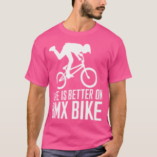 Camiseta A Vida É Melhor Em Uma Bmx Bike Bmx Bmx Bciclando 